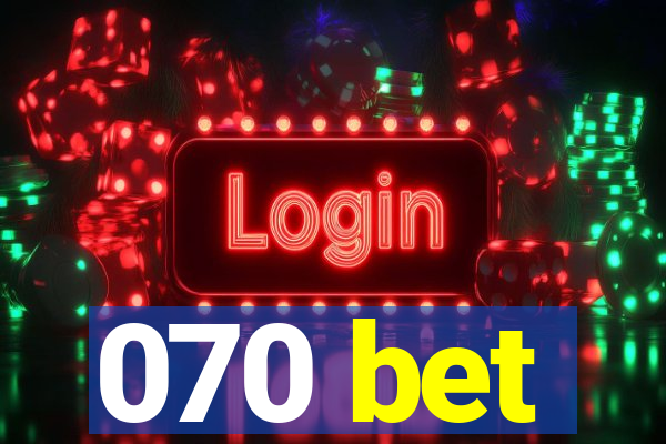 070 bet